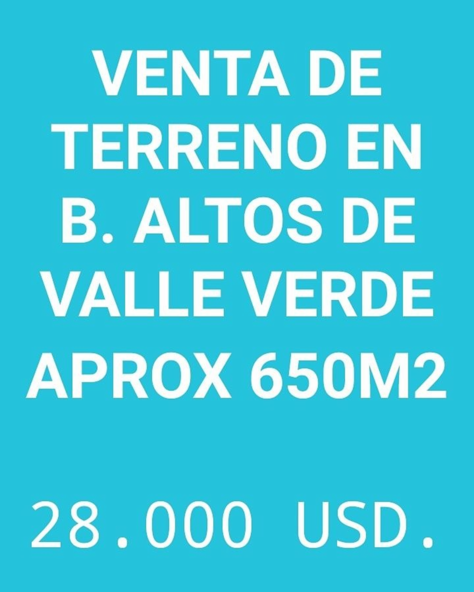 LOTE B. Altos de Valle Verde 28.000 USD.  *OPORTUNIDAD*