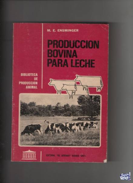 PRODUCCION BOVINA PARA LECHE -Esminger  $ 1600 en Argentina Vende