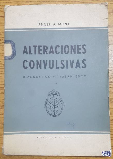 Alteraciones Convulsivas - Angel A. Monti en Argentina Vende