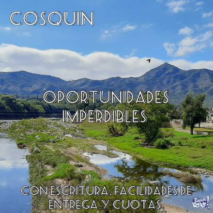 Vendo lotes en Cosquin con Facilidades de Entrega y Cuotas