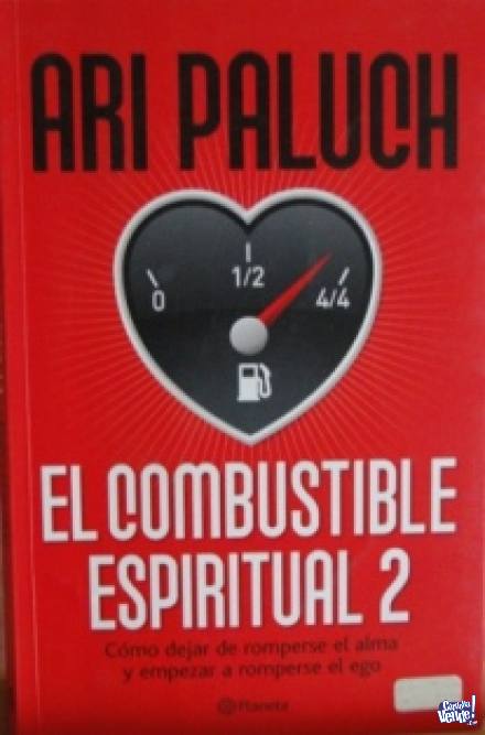EL COMBUSTIBLE ESPITIRUAL 2  ARI PALUCH  ED. PLANETA