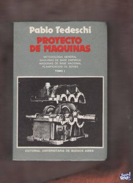 PROYECTO DE MAQUINAS  Pablo Tedeschi  2 tomos  uss 15