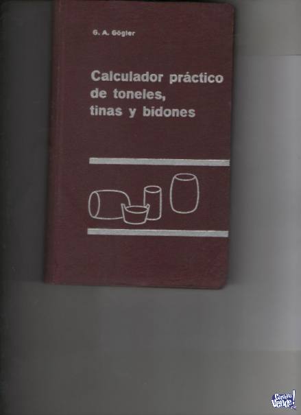 CALCULADOR PRACTICO DE TONELES -TINAS y BIDONES  uss 8