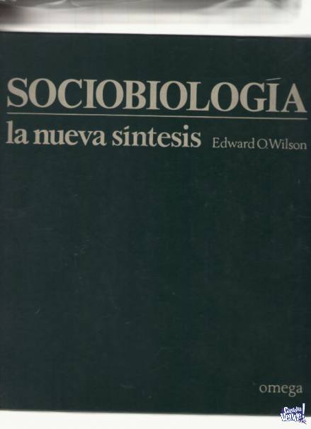 SOCIOBIOLOGIA: La Nueva Sintesis  Edward Wilson 1980 uss 60 en Argentina Vende