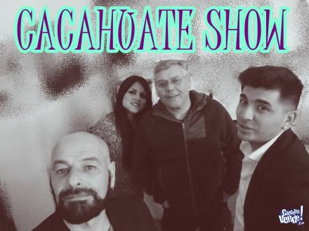 CACAHUATE SHOW
