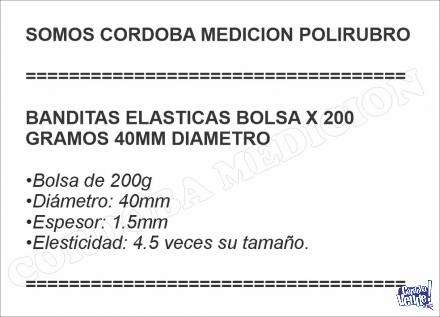 BANDITAS ELASTICAS BOLSA X 200 GRAMOS 40MM DIAMETRO