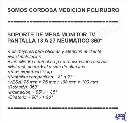 SOPORTE DE MESA MONITOR TV PANTALLA 13 A 27 NEUMATICO 360°