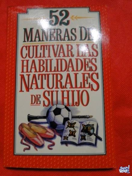52 MANERAS DE CULTIVAR LAS HABILIDADES NATURALES DE SU HIJO