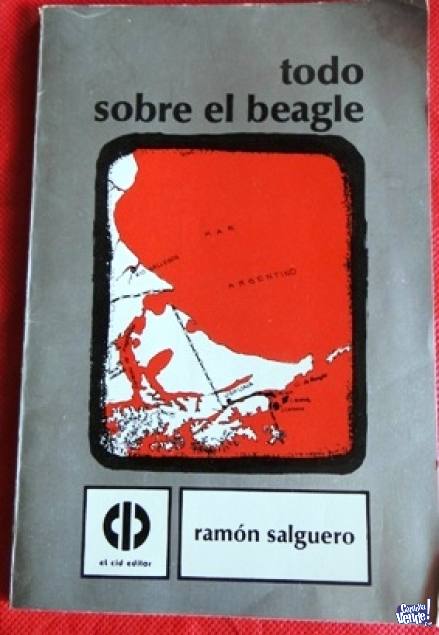 TODO SOBRE EL BEAGLE  RAMÓN SALGUERO  EL CID EDITOR en Argentina Vende
