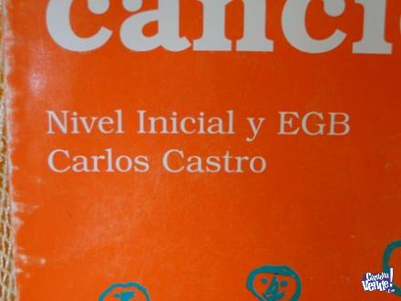 CANCIONERO  NIVEL INICIAL Y PRIMARIO CARLOS CASTRO