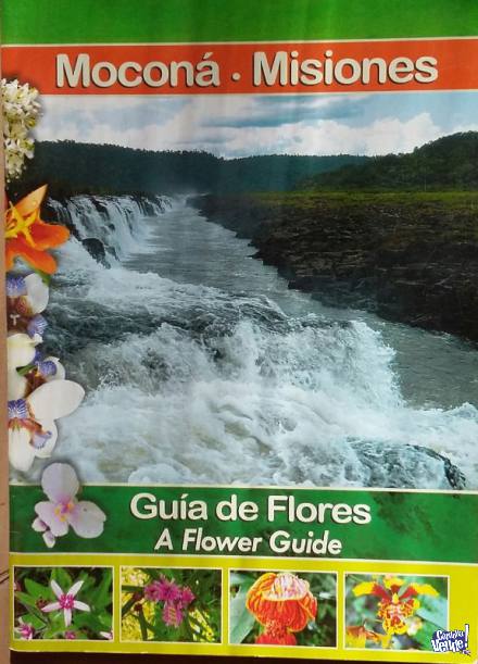GUÍA DE FLORES   A FLOWERS GUIDE  MOCONÁ  MISIONES