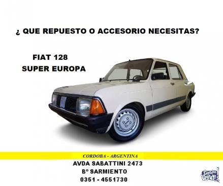 REPUESTOS Y ACCESORIOS FIAT 128 SUPER EUROPA
