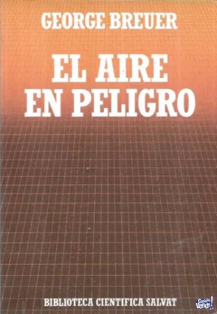 Libros & Ecología : El Aire En Peligro - 258.pág. - G Breu