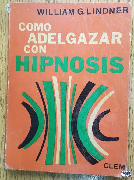 Como adelgazar con hipnosis - William G. Lindner en Argentina Vende