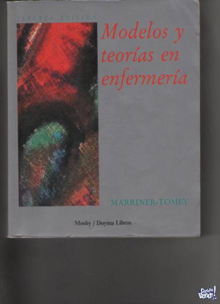 MODELOS Y TEORIAS EN ENFERMERIA  Marriner-Tomey     $ 2600 en Argentina Vende