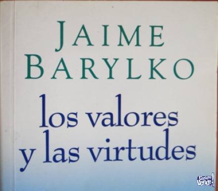 LOS VALORES Y LAS VIRTUDES  JAIME BARILKO