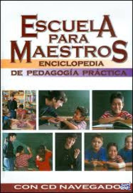 Escuela Para Maestros. Enciclopedia De Pedagogía Práctica
