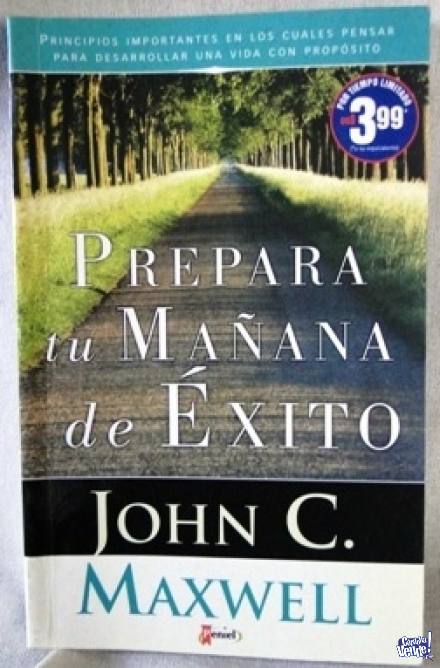 PREPARA UN MAÑANA DE ÉXITO   JOHN MAXWELL en Argentina Vende