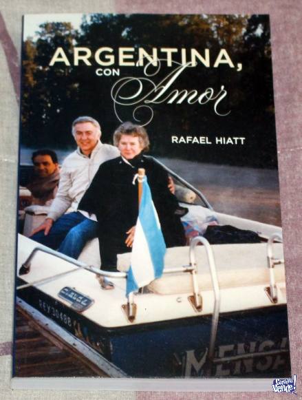 Libro - Argentina, con Amor (Rafael Hiatt)