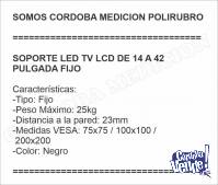 SOPORTE LED TV LCD DE 14 A 42 PULGADA FIJO