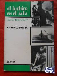 EL LUTHIER EN EL AULA  GUIA DE FABRICACIÓN 2  C. SAITTA