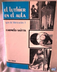 EL LUTHIER EN EL AULA   CARMELO  SAITTA ED. RICORDI  en LA C