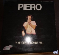 Disco de vinilo: Piero - Y mi gente dónde va...
