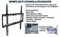 SOPORTE LED TV LCD HASTA 63 PULGADAS - FIJO