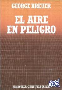 Libros & Ecología : El Aire En Peligro - 258.pág. - G Breu